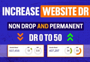 Increase Ahrefs DR 50+ Non drop with my Authority links
