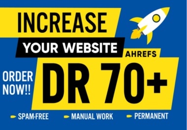 increase domain rating,  ahref DR 70 plus with permanent