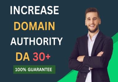 I will boost your site's Domain Authority DA to 30+ using reliable and high-quality backlinks