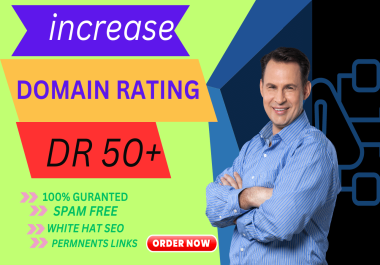 I will increase Domain Rating DR 50 high-authority SEO baclinks