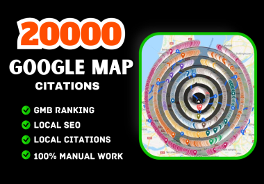 Get 20000 Google Map Citations manually created for GMB ranking and Local SEO