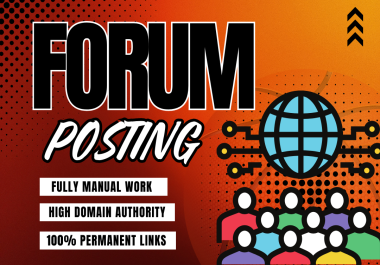 Get 100 Forum Posting backlinks manually created on high da pa websites