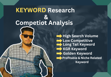 I will do best SEO keyword research and competitor analysis for website high rankings