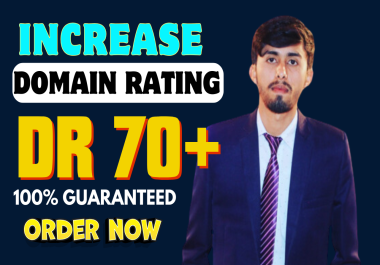 Increase Ahrefs DR Domain Rating 70+ of your Website Guaranteed with High-Quality Backlinks