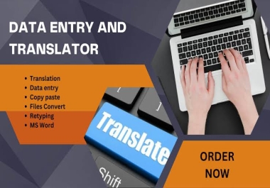 Professional Translation,  Data Entry,  Copy Paste, Files Convert,  Retyping,  Ms Word.