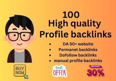 Boost Your SEO with 100 High DA Profile Backlinks