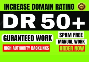 I will increase your site Authority domain rating 50 plus with quality links