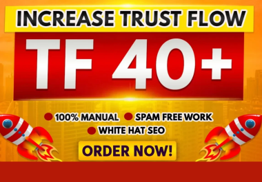 I will increase your majestic trust flow increase tf 40 plus