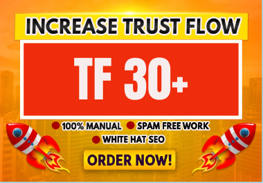 I will increase your majestic trust flow increase tf 30 plus
