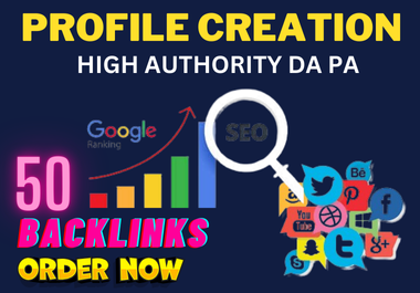 I will do 50 high quality profile creation backlinks