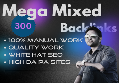 Mixed 300 manual handmade SEO backlink in high DA PA sites for website boosting