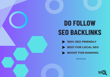 I will do high authority DO Follow Backlinks service for google Ranking