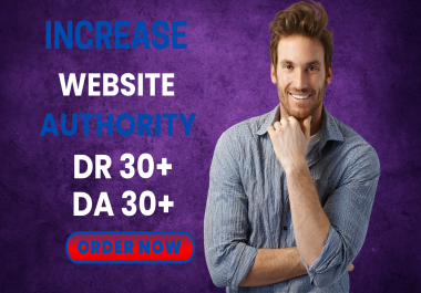 I Will Increase Your Website's DR 30+ and DA 30+ with Quality Backlinks