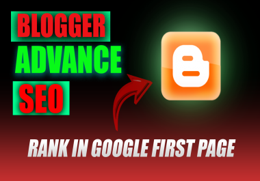 I Will Do Advanced SEO for Your Blogger Site