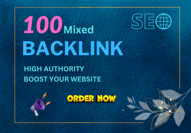 Boost Your SEO with 100 High-Quality Mix Backlinks