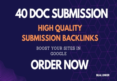 40 High Quality Doc Submission SEO Backlinks DA 90-40+ Authority Booster