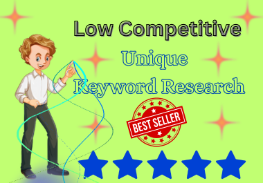 Low Competitive unique SEO Keyword Research and Competitor Analysis for Google Top Ranking