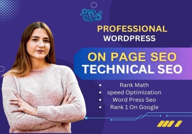 I'll perform in-depth technical on-page SEO optimization for WordPress in order to achieve higher Go