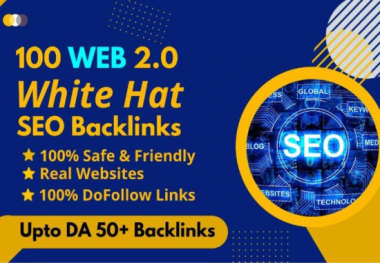 Manually 100 unique Web 2. o HQ Backlinks in up to DA 50 websites