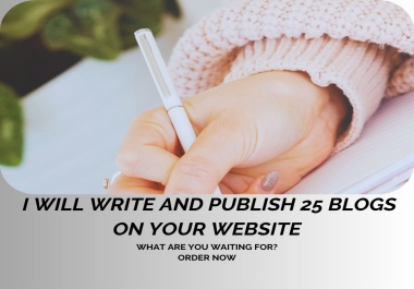 Expertly Write and Publish 25 Engaging Articles/Blogs on your Website