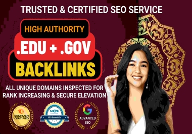 Get 200 Edu & Gov Backlinks high DR Google Certified ranking booster to Skyrocket Your Website Rank