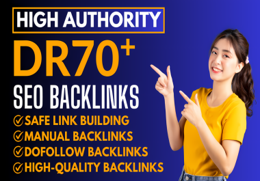 I Will Increase Your dr or Domain Rating to 70+ with premium backlinks