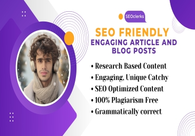 I Will Write SEO Friendly Engaging Article And Blog Posts