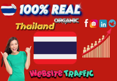 Drive Real Targeted Organic Web Traffic from Thailand