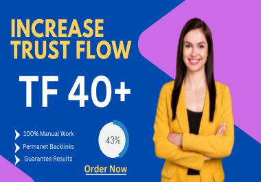 I will increase majestic trust flow tf 40 plus