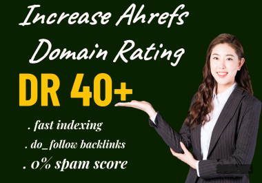 increase your website DR 40+ do follow permanent backlinks by using SEO strategy