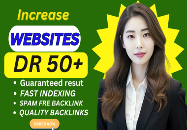 I will increase your websites Ahrefs DR 50+ within authentic websites backlinking