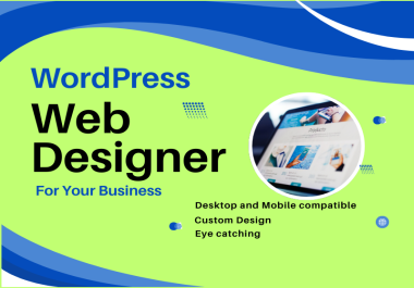 I will build WordPress website design,  custom WordPress,  business website development