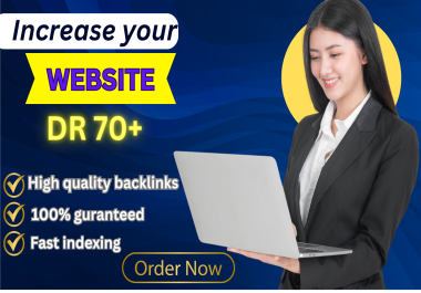 Boost your Ahref Domain Rating 70+ using high quality backlinks