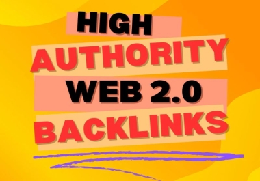 I will provide 50 High-Authority Web 2.0 Backlinks