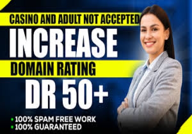 Boost your website Ahrefs DR 50+ Domain Rating with UR 80+