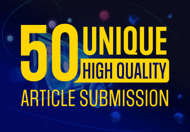 I will provide article submission to 50 unique sites