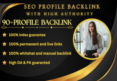 I will create 90 SEO profile backlink with high authority