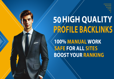 provide 50 high quality profile backlinks to boost your site