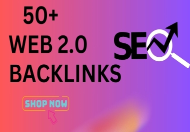 I will create 50+ Web2.0 SEO Backlinks On High DA Website Rank