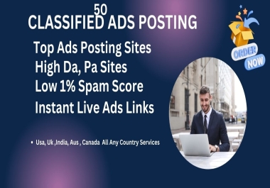 I will do post 50 Classified ads Posting in USA,  UK,  and AUS for any country