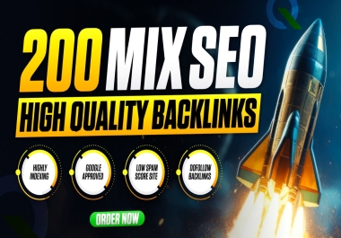 200 High-Quality Mix SEO Backlinks to Boost Your Website Rankings