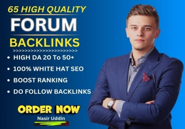 I will provide 65 forum posting do follow backlinks to high authority websites