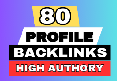 Boost Your Website Rankings with 80 High Authority Profile Backlinks DA 80-100