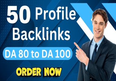 50 Profile Backlinks High DA 80 to DA 100 Your Website Ranking