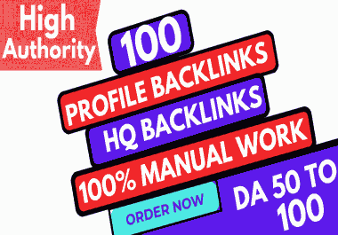 100 profile backlinks DA 50 to DA 100 Boost Your Websites