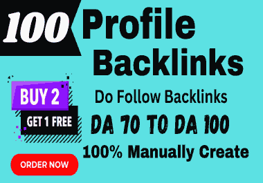 100 Profile Backlinks High DA 70 to DA 100 Your Website Ranking Skyrocket