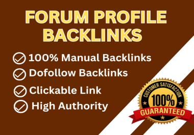 I will build high-quality forum profile backlinks