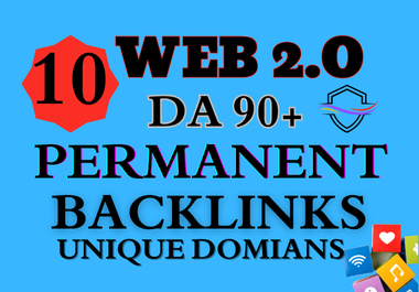 10 Permanent Web 2.0 Backlinks from DA 90+ Unique Domains