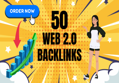 I Will Complete 50 Web 2.0 Backlinks in Worldwide Websites