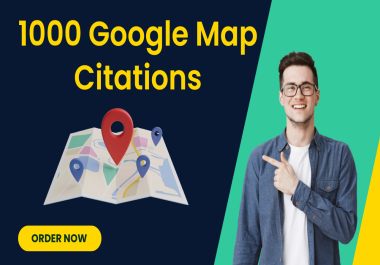 I Will Provide 1000 Google Map Citations to Boost Your Local SEO and Online Visibility